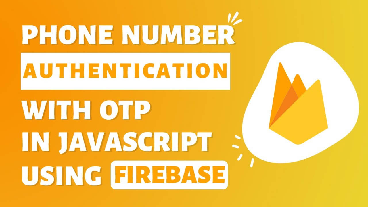 Firebase Number Authentication with OTP in JavaScript